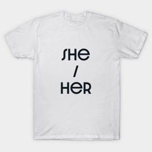 She / Her T-Shirt